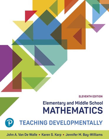 Instructor Manual for Elementary and Middle School Mathematics: Teaching Developmentally 11th Edition by John A. Van de Walle
