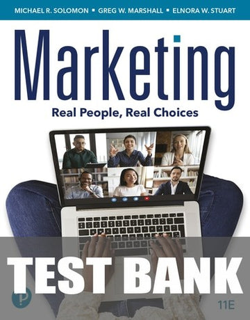 Test Bank for Marketing: Real People, Real Choices 11th Edition by Michael R. Solomon