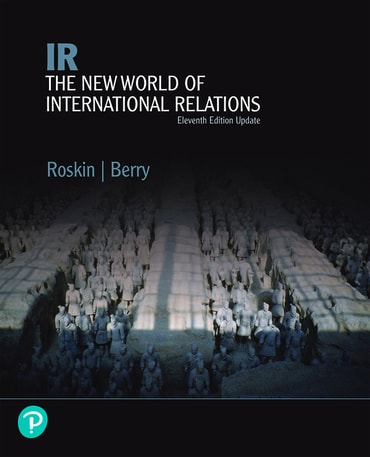 Test Bank for IR: The New International Relations, Updated Edition 11th Edition by Michael G. Roskin