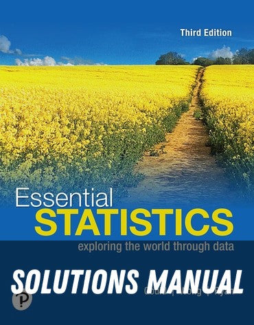 Solutions Manual for Essential Statistics 3rd Edition by Robert N. Gould