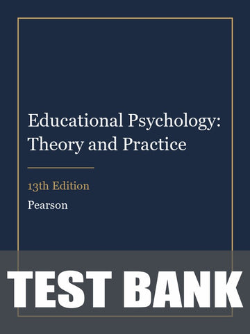 Test Bank for Educational Psychology: Theory and Practice 13th Edition