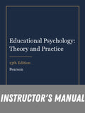 Instructor Manual for Educational Psychology: Theory and Practice 13th Edition