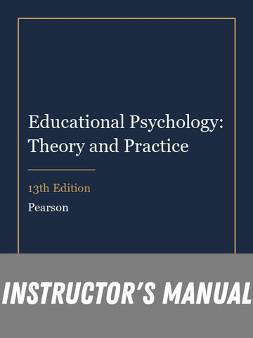 Instructor Manual for Educational Psychology: Theory and Practice 13th Edition