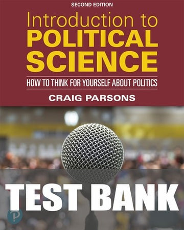 Test Bank for Introduction to Political Science 2nd Edition by Craig Parsons