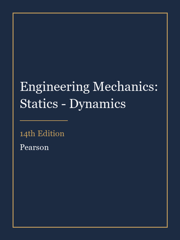 Solutions Manual for Engineering Mechanics: Statics - Dynamics 14th Edition
