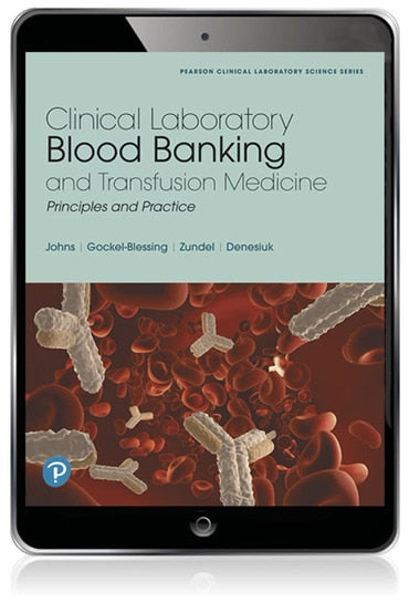 Instructor Manual for Clinical Laboratory Blood Banking and Transfusion Medicine Practices 1st Edition by Gretchen Johns