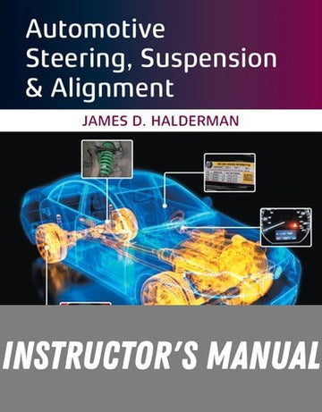Instructor Manual for Automotive Steering, Suspension &amp; Alignment 8th Edition by James Halderman