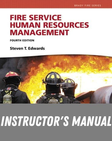 Instructor Manual for Fire Service Human Resources Management 4th Edition by Steven T. Edwards