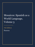 Test Bank for Mosaicos: Spanish as a World Language, Volume 3 7th Edition