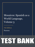 Test Bank for Mosaicos: Spanish as a World Language, Volume 3 7th Edition