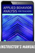 Instructor Manual for Applied Behavior Analysis for Teachers 10th Edition by Paul A. Alberto