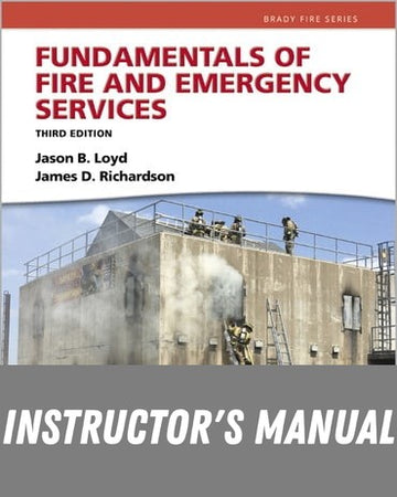 Instructor Manual for Fundamentals of Fire and Emergency Services 3rd Edition by Jason B. Loyd