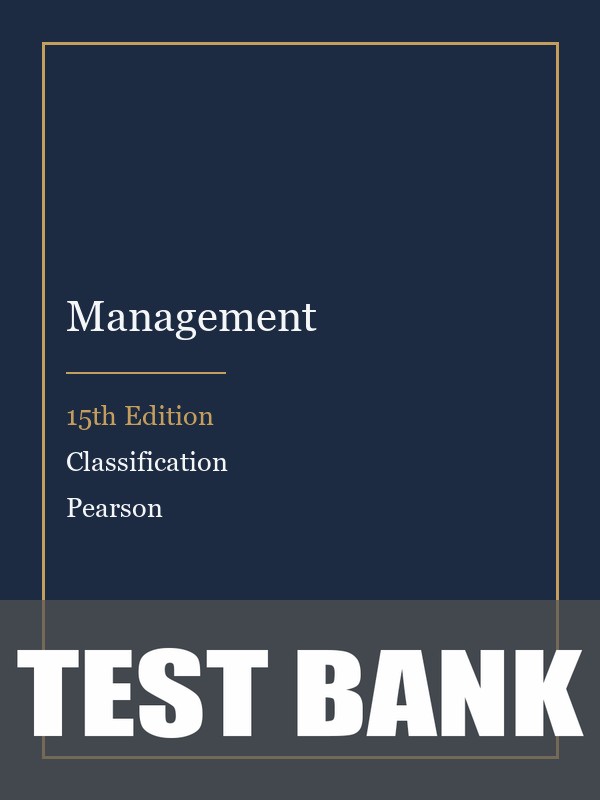 Test Bank for Management 15th Edition by Classification