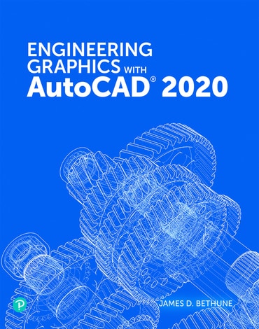 Instructor Manual for Engineering Graphics with AutoCAD 2020 1st Edition by James D. Bethune
