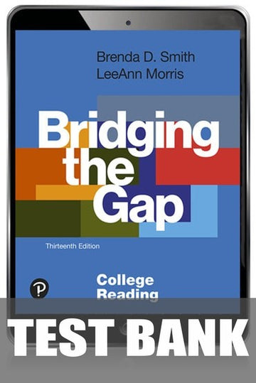 Test Bank for Bridging the Gap: College Reading 13th Edition by Brenda D. Smith