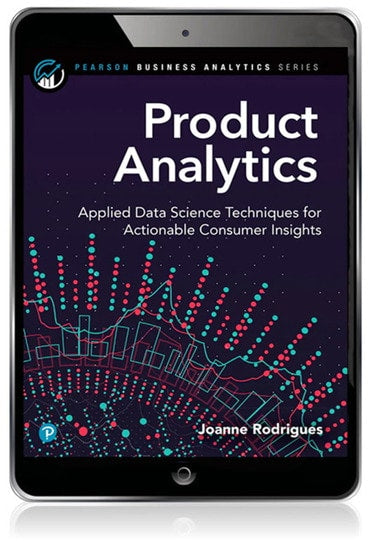 Instructor Manual for Product Analytics: Applied Data Science Techniques for Actionable Consumer Insights 1st Edition by Joanne Rodrigues