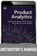 Instructor Manual for Product Analytics: Applied Data Science Techniques for Actionable Consumer Insights 1st Edition by Joanne Rodrigues
