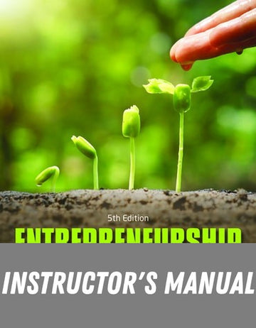 Instructor Manual for Entrepreneurship: Starting and Operating A Small Business 5th Edition by Steve Mariotti
