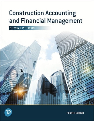 Instructor Manual for Construction Accounting and Financial Management 4th Edition by Steven J. Peterson