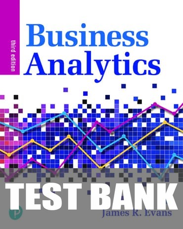 Test Bank for Business Analytics 3rd Edition by James R. Evans