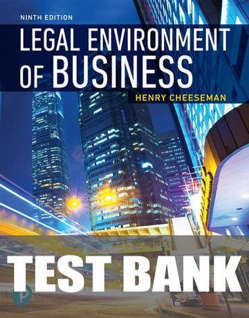 Test Bank for Legal Environment of Business 9th Edition by Henry R. Cheeseman
