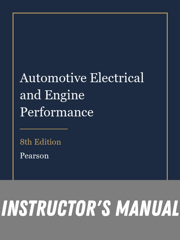 Instructor Manual for Automotive Electrical and Engine Performance 8th Edition