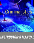 Instructor Manual for Criminalistics: An Introduction to Forensic Science 13th Edition by Richard Saferstein