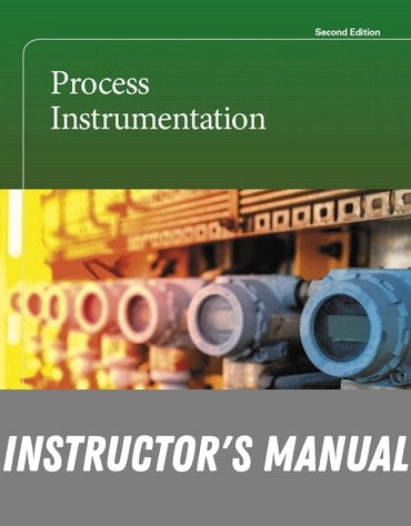 Instructor Manual for Process Instrumentation 2nd Edition