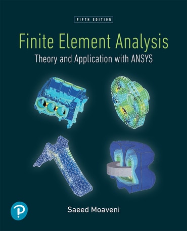 Solutions Manual for Finite Element Analysis: Theory and Application with ANSYS 5th Edition by Saeed Moaveni