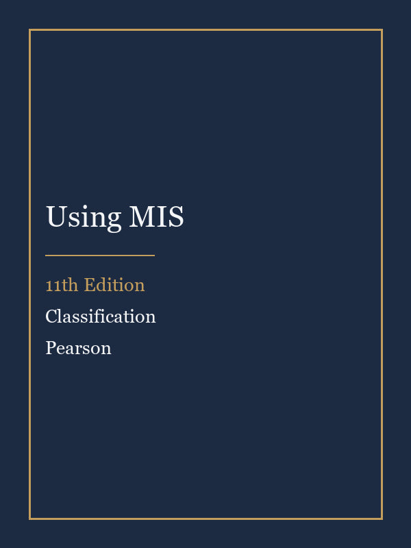 Test Bank for Using MIS 11th Edition by Classification
