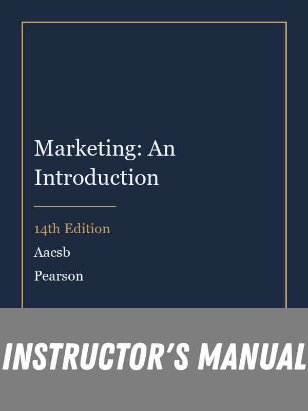 Instructor Manual for Marketing: An Introduction 14th Edition by Aacsb