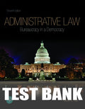 Test Bank for Administrative Law: Bureaucracy in a Democracy 7th Edition by Daniel E. Hall