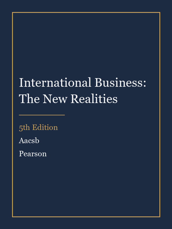 Instructor Manual for International Business: The New Realities 5th Edition by Aacsb