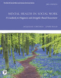 Instructor Manual for Mental Health in Social Work: A Casebook on Diagnosis and Strengths Based Assessment 3rd Edition by Jacqueline Corcoran