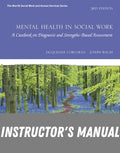 Instructor Manual for Mental Health in Social Work: A Casebook on Diagnosis and Strengths Based Assessment 3rd Edition by Jacqueline Corcoran