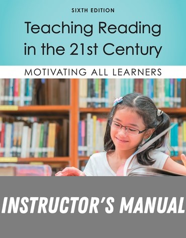 Instructor Manual for Teaching Reading in the 21st Century: Motivating All Learners 6th Edition by Peter Dewitz