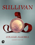 Solutions Manual for College Algebra 11th Edition by Michael Sullivan