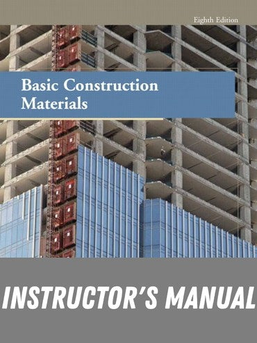 Instructor Manual for Basic Construction Materials 8th Edition by Theodore Marotta