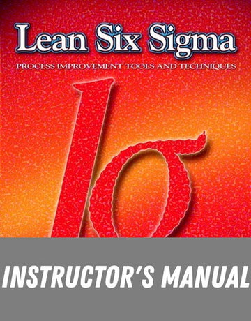 Instructor Manual for Lean Six Sigma 1st Edition by Donna C. S. Summers