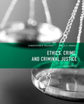 Test Bank for Ethics, Crime, and Criminal Justice 2nd Edition by Christopher R. Williams