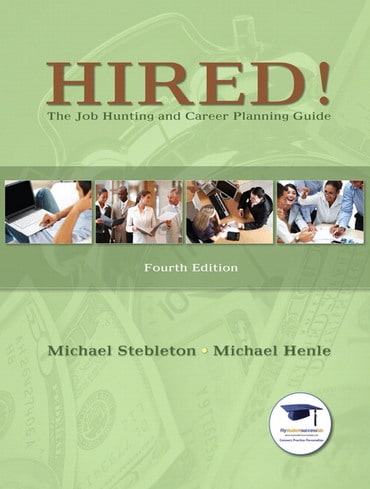 Instructor Manual for Hired! The Job Hunting and Career Planning Guide 4th Edition by Michael Stebleton