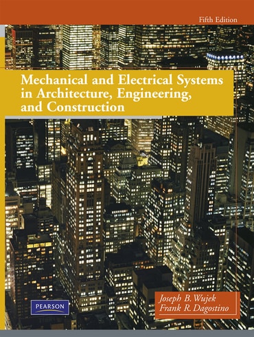 Instructor Manual for Mechanical and Electrical Systems in Architecture, Engineering and Construction 5th Edition by Frank R. Dagostino
