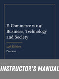 Instructor Manual for E-Commerce 2019: Business, Technology and Society 15th Edition