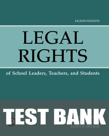 Test Bank for Legal Rights of School Leaders: Teachers, and Students 8th Edition by Martha M. McCarthy