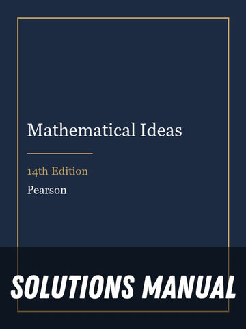 Solutions Manual for Mathematical Ideas 14th Edition