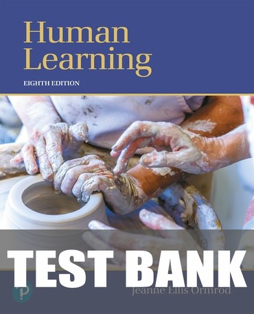 Test Bank for Human Learning 8th Edition by Jeanne Ellis Ormrod