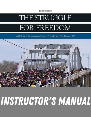 Instructor Manual for The Struggle for Freedom: The Modern Era Since 1930 3rd Edition by Clayborne Carson