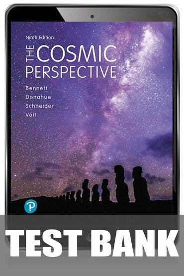 Test Bank for The Cosmic Perspective 9th Edition by Jeffrey O. Bennett