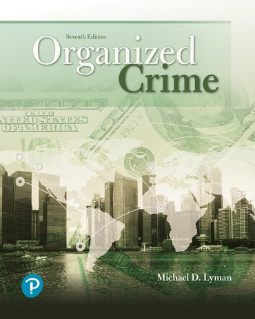 Test Bank for Organized Crime 7th Edition by Michael D. Lyman