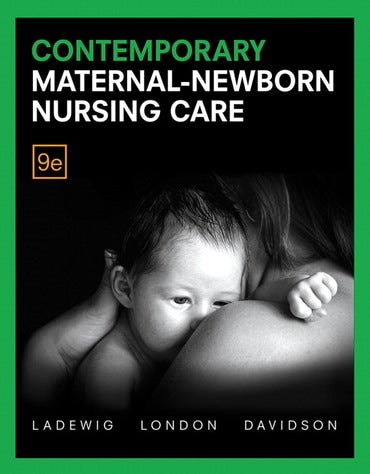 Instructor Manual for Contemporary Maternal-Newborn Nursing Care 9th Edition by Marcia London